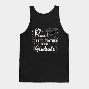 Proud Little Brother Of The Graduate | Bold White Text Matching Family Graduation Tank Top